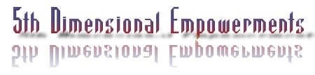 5th Dimensional Empowerments