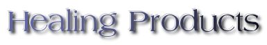 Healing Products