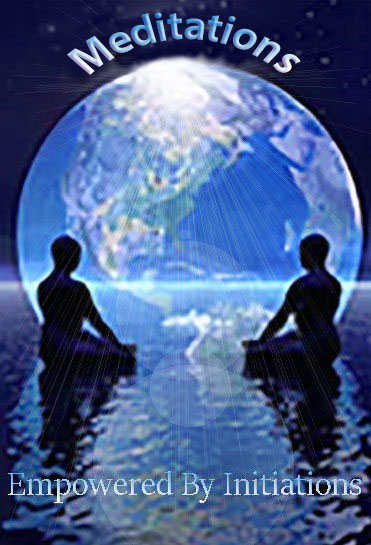 Meditations Empowered Initiations