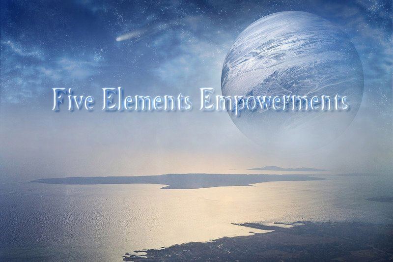 Five Element Empowerments