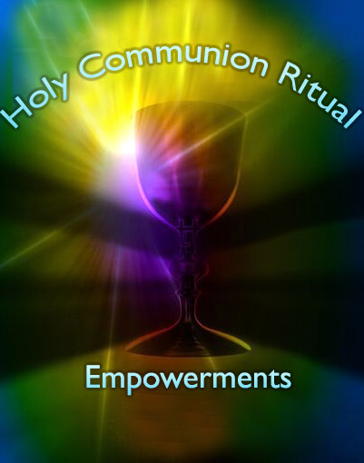 Holy Communion Ritual Empowerments