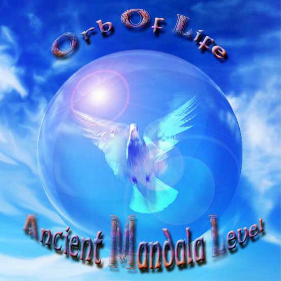 Orb Of Life
   Ancient Mandala Level
