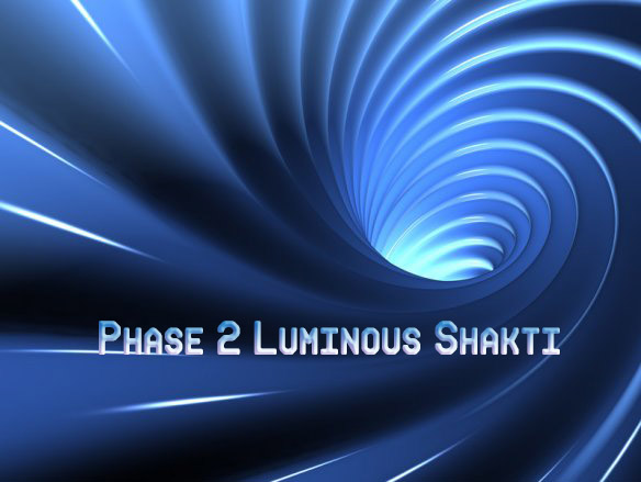 Phase 2 Luminous Shakti