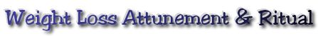 Weight Loss Attunement & Ritual